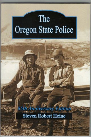 The Oregon State Police,  Second Edition.