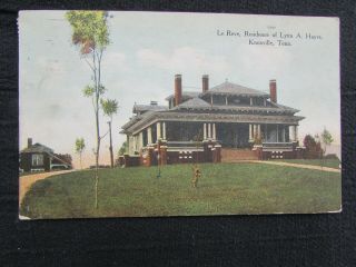 Le Reve,  Residence Of Lynn A.  Hayes - Knoxville,  Tn - Very Early View - 1911
