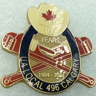 Ua Lapel Pin Calgary Canada Local 496 Plumbers Pipe Fitters Labour Union 100 Yr