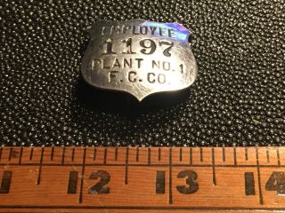 Vintage F.  C.  Co.  Employee Id Badge Plant No.  1 1197 Metal Police Style Shield