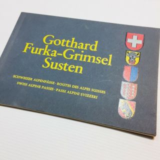 Vintage Book: Gotthard Furka - Grimsel Susten,  Swiss Alpine Passes