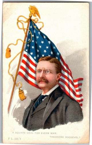 Patriotic Theodore Roosevelt Square Deal For Every Man Vintage Postcard Q11