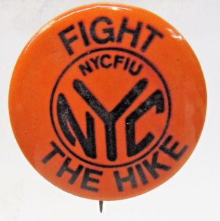 Circa 1969 Fight Nycpiu The Hike York City Subway Protest Pinback Button ^