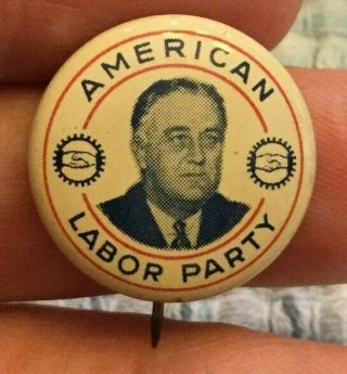 1936 Franklin Roosevelt Fdr American Labor Party White Border 7/8 " Pin Button