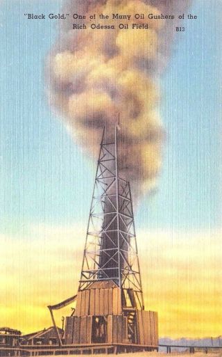 Postcard Tx Odessa Oil Field Black Gold One Many Oil Gushers Vintage Texas Pc