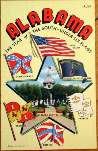 Alabama Al 1940s Linen Postcard: Star Of The South Under Six Flags
