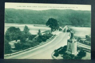 Duncannon,  Pa - Clarks Ferry Bridge Across River