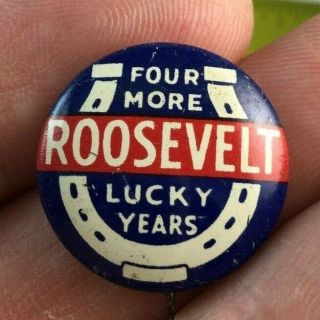 1936 Fdr Four More Lucky Years Roosevelt 7/8 " Horseshoe Button Pin Green Duck Co