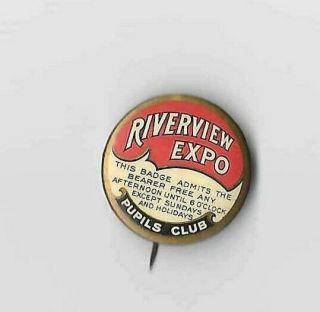 Chicago Riverview Expo Amusement Park Button,  Circa.  1910