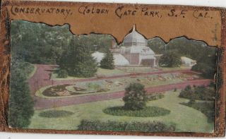 Leather Postcard San Francisco California/ca Conservatory Golden Gate Park 1907