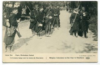 Belgian Soldiers On Way To Charleroi Wwi Belgium Postcard