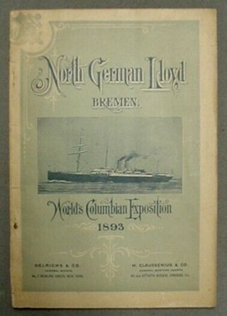 1893 Columbian Expo Brochure From The North German Lloyd Steamship Co