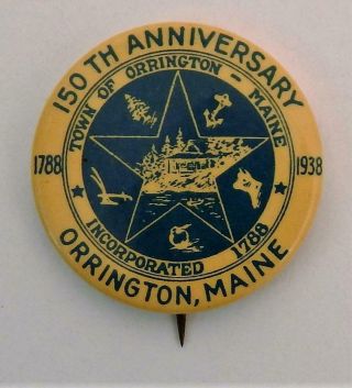 1938 Orrington Maine 150th Anniversay Souvenir Pinback Button Whitehead & Hoag