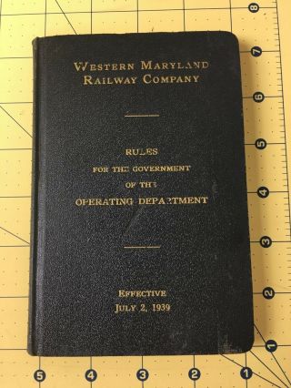 Western Maryland Railway Company Rules For The Government Of The Operating Dept