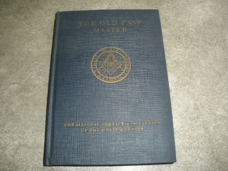 Vintage Hc Masonic Book 1924 The Old Past Master By Carl Claudy