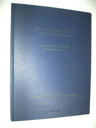 1971 Inaugural Program For The J.  F.  K.  Center For The Performing Arts,  1st Ed.