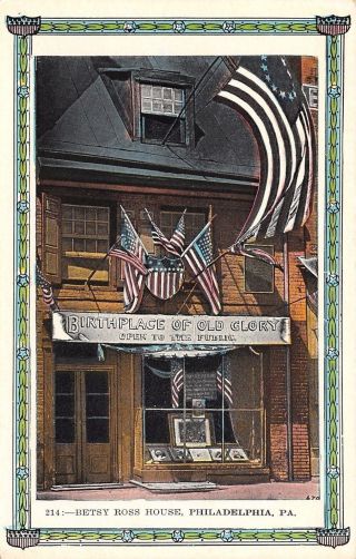 Philadelphia Pa Betsy Ross House Birthplace Old Glory Patriotic Border 1920s Pc
