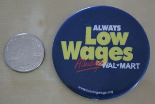 Always Low Wages Walmart Funny Humorous Pin Pinback Button 33125