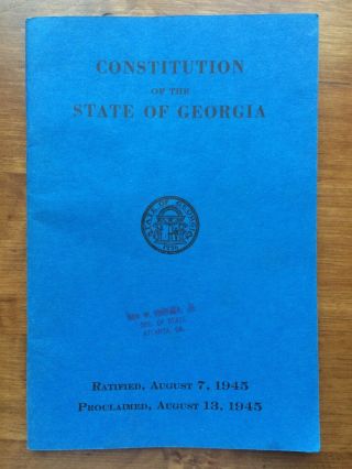 1945 Constitution Of The State Of Georgia Jim Crow Laws Ben W Fortson Jr