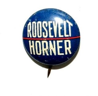 1932 Franklin Roosevelt Henry Horner Fdr Campaign Pin Pinback Button Political
