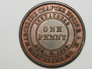 Masonic Token: 1899 Marceline,  Mo One Penny (uncirculated).  134