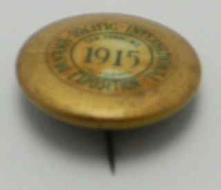Antique Ppie Panama - Pacific International Exposition 1915 Souvenir Lapel Pin