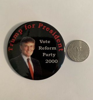Donald Trump For President Reform Party 2000 Political Button