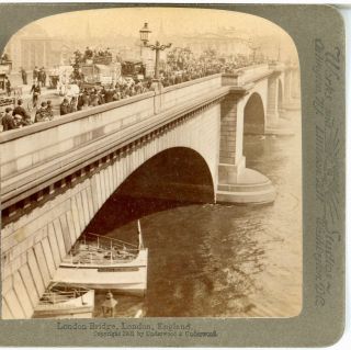 England,  London Bridge,  London - - Underwood,  C.  1901