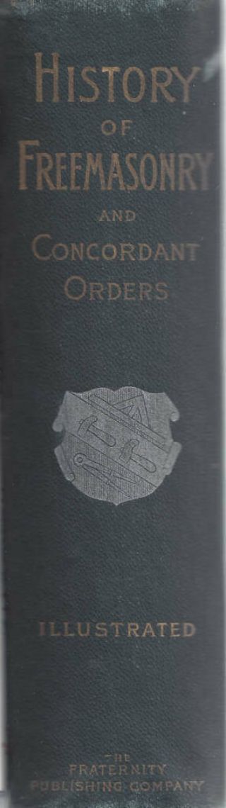 1892 Hardbound book,  History of Freemasonry and Concordant Orders.  904 pages 2