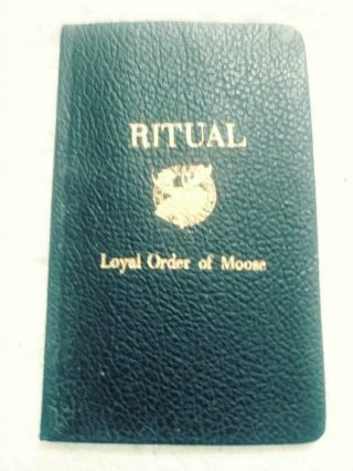 Ritual Loyal Order Of Moose 1908 Vintage Book Rare