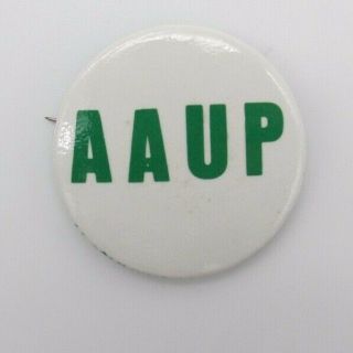 Vtg Aaup American Association Of University Professors Union Pinback Button Pin
