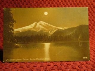 1911.  Baker Lake,  Mt Baker.  Oregon.  Postcard E6