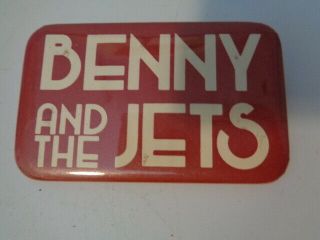 Benny And The Jets Concert Tag Button Pin Rare 2.  75x1.  75