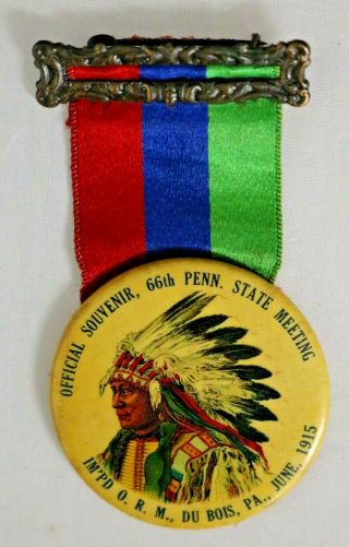 Order Of Red Men 66th Pennsylvania State Meeting Du Bois June 1915 Badge Ribbon