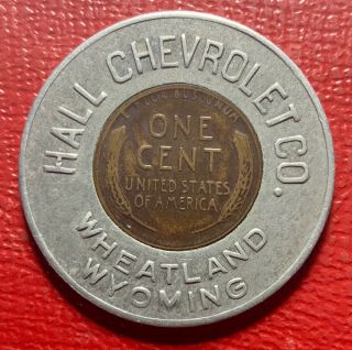 Hall Chevrolet Wheatland Wyoming 1947 - D Encased Cent Wy Chevy Good Luck Token