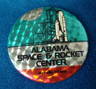 Vintage Alabama Space & Rocket Center - Huntsville Alabama Pin Pinback Button