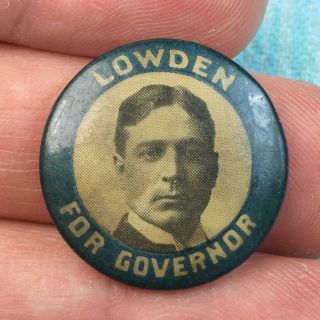 Frank Lowden For Governor (1916) 7/8 " Vintage Illinois Political Pin - Back Button