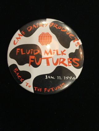 Chicago Mercantile Exchange Fluid Milk Futures Badge Pinback
