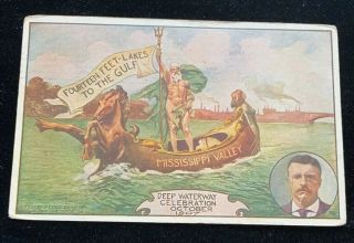 1907 Teddy Roosevelt Deep Water Mississippi Valley Celebration Postcard Rare