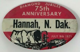 Vintage 1971 Diamond Jubilee 75th Anniversary Hannah Nd Safety Back Pin Button