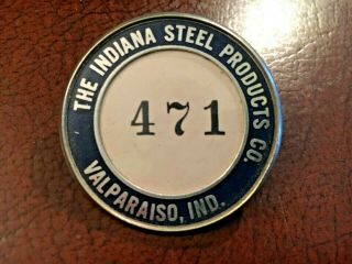 Vintage Indiana Steel Products Co Valparaiso Ind In Employee Name Badge Pin 471