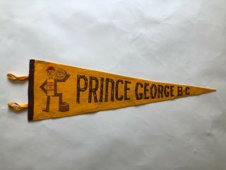 Vintage Rare " Prince George Bc " Antique Felt Pennant British Columbia Canada
