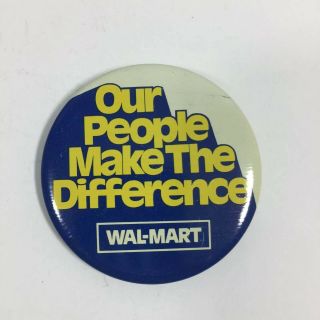 Vintage Wal - Mart Pinback Button Metal Our People Make The Difference - 2.  25 "
