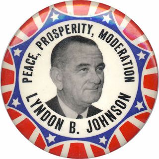 1964 Lyndon Johnson Peace,  Prosperity,  Moderation Large Campaign Button (1026)