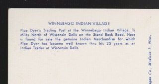 Pipe Dyer ' s Trading Post at The Winnebago Indian Village Wis Wisconsin Postcard 3