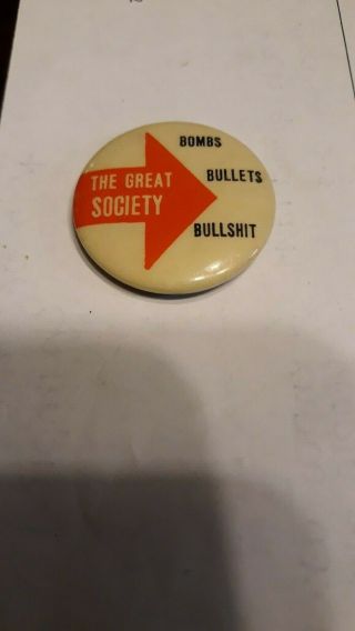 The Great Society Bombs Bullets Bullshit Vietnam War Protest Pinback Button 1967
