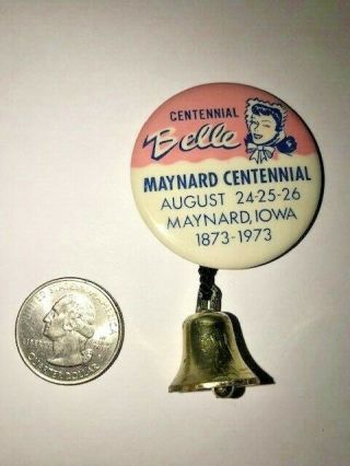 Vintage Maynard Iowa Ia Centennial Belle Pinback Button 1873 - 1973