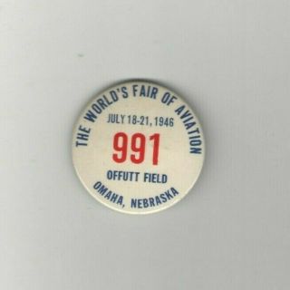 1946 Pin Worlds Fair Of Aviation Pinback Omaha Nebraska Employee Badge 991