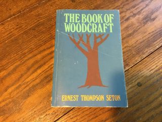 The Book Of Woodcraft And Indian Lore Boy Scouts Guide Ernest Thompson Seton