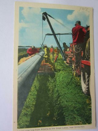Laying Pipe Line From Alberta To Great Lakes Vintage Colour Postcard C.  1940 